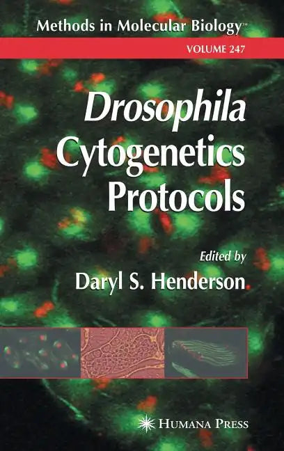 Drosophila Cytogenetics Protocols - Hardcover