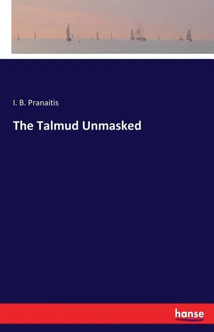 The Talmud Unmasked - Paperback