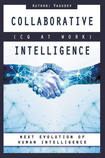 COLLABORATIVE INTELLIGENCE (CQ At Work) - Paperback