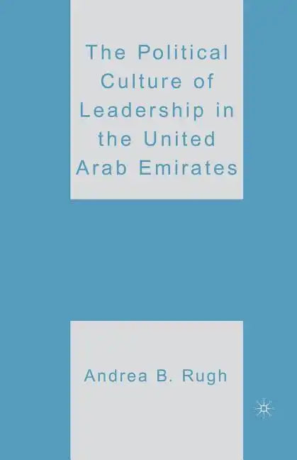 The Political Culture of Leadership in the United Arab Emirates - Paperback