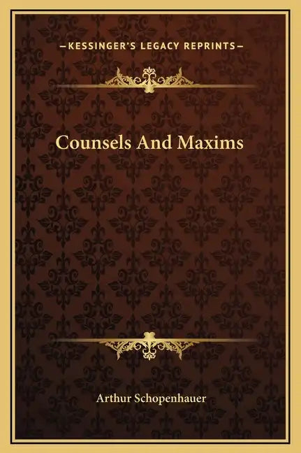 Counsels and Maxims - Hardcover