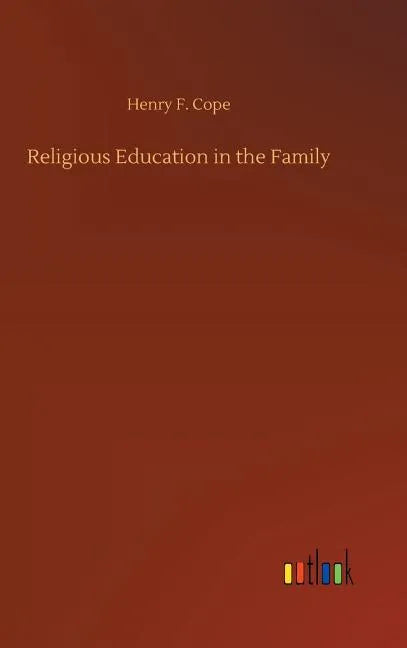 Religious Education in the Family - Hardcover