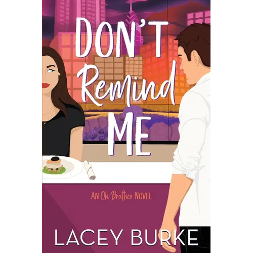 Don't Remind Me: A Steamy Contemporary Chef Romance - Paperback