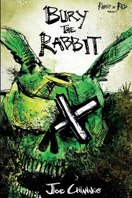 Bury the Rabbit: Rabbit in Red Volume Three - Paperback