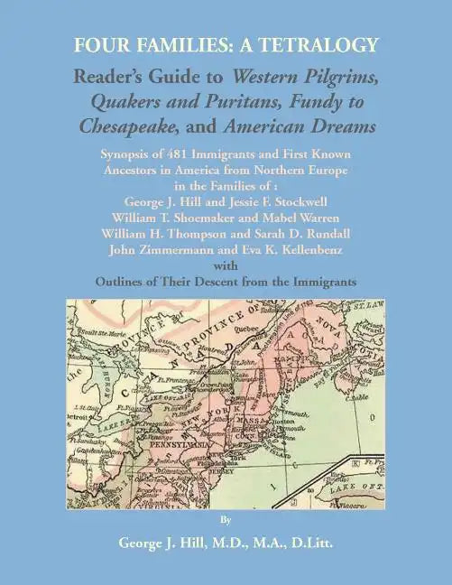 Four Families: A Tetralogy, Synopsis of 481 Immigrants to America, With Some of Their Descendants and European Ancestors - Paperback