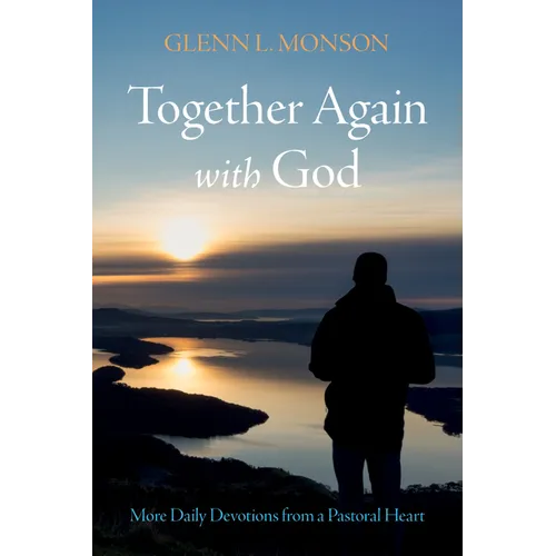 Together Again with God: More Daily Devotions from a Pastoral Heart - Paperback