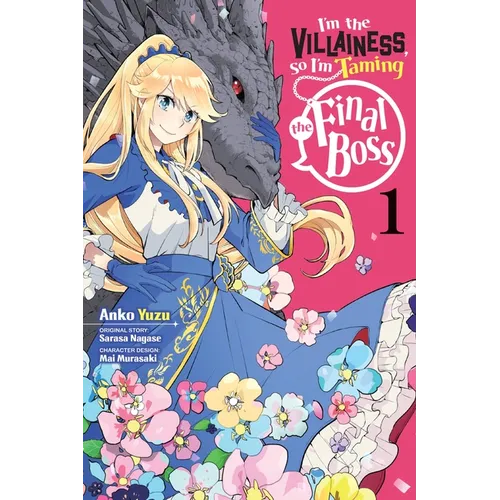 I'm the Villainess, So I'm Taming the Final Boss, Vol. 1 (Manga) - Paperback