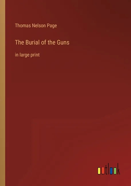 The Burial of the Guns: in large print - Paperback