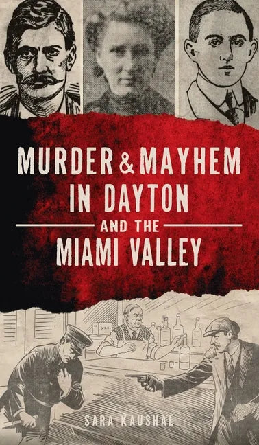 Murder & Mayhem in Dayton and the Miami Valley - Hardcover