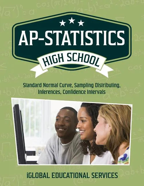AP-Statistics: High School Math Tutor Lesson Plans: Standard Normal Curve, Sampling Distributing, Inferences, Confidence Intervals - Paperback