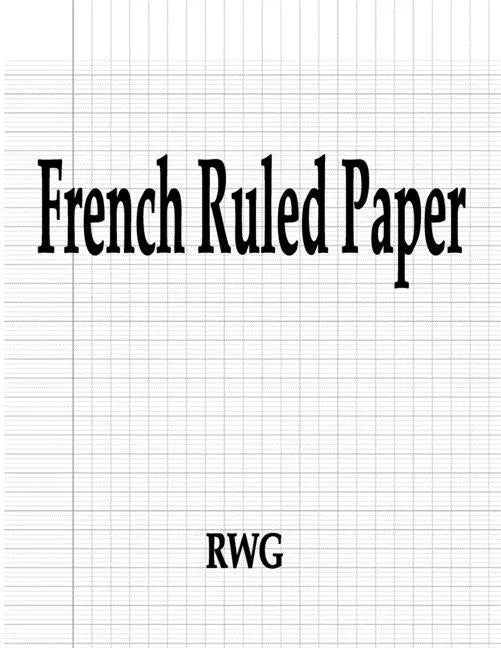 French Ruled Paper: 100 Pages 8.5
