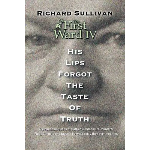 The First Ward IV - His Lips Forgot The Taste Of Truth - Paperback