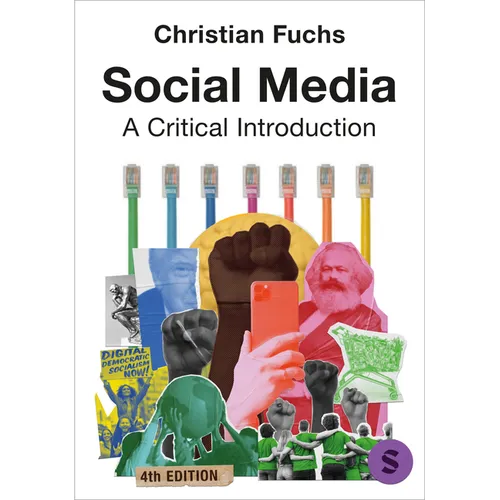 Social Media: A Critical Introduction (Fourth Edition) - Paperback