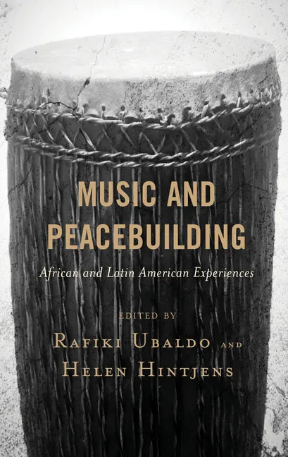 Music and Peacebuilding: African and Latin American Experiences - Paperback