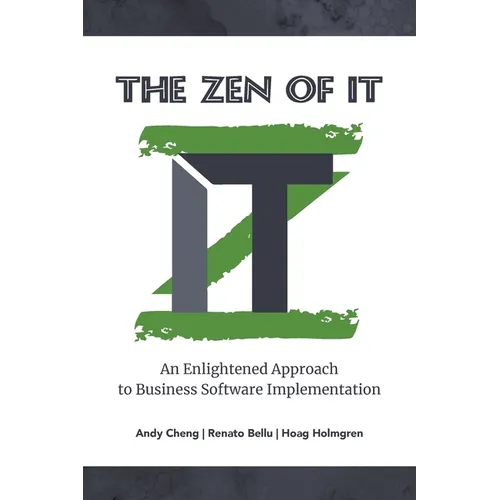 The Zen of IT: An Enlightened Approach to Business Software Implementation - Paperback