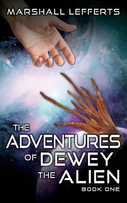 The Adventures of Dewey the Alien: Book One - Paperback
