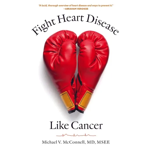 Fight Heart Disease Like Cancer - Hardcover