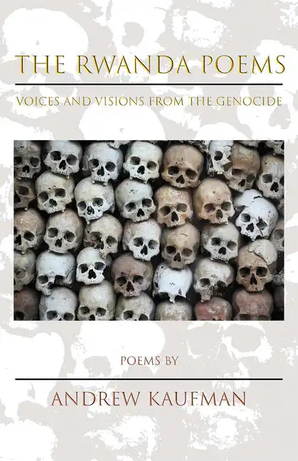 The Rwanda Poems: Voices and Visions from the Genocide - Paperback