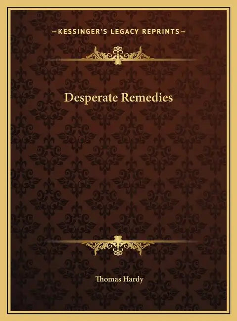 Desperate Remedies - Hardcover