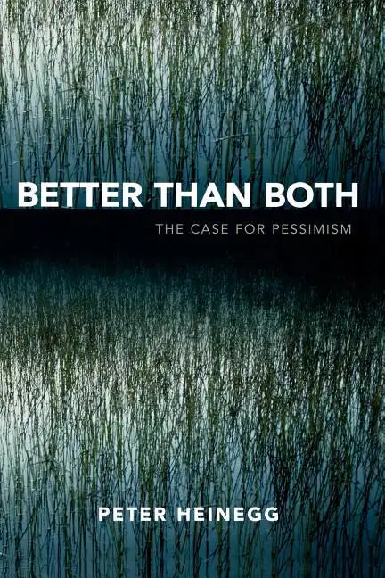 Better than Both: The Case for Pessimism - Paperback