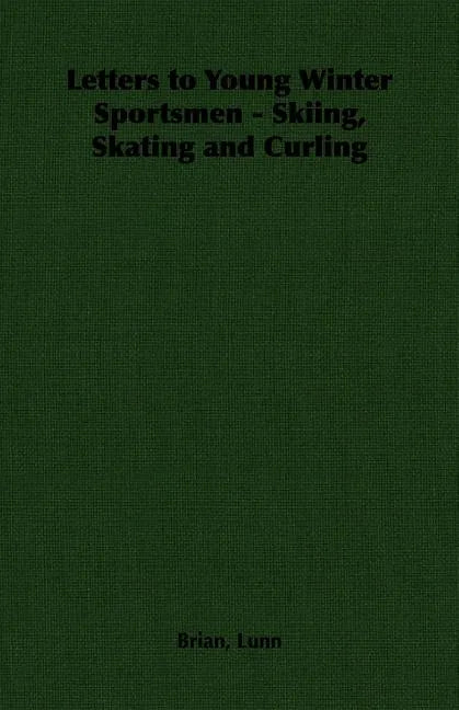 Letters to Young Winter Sportsmen - Skiing, Skating and Curling - Paperback