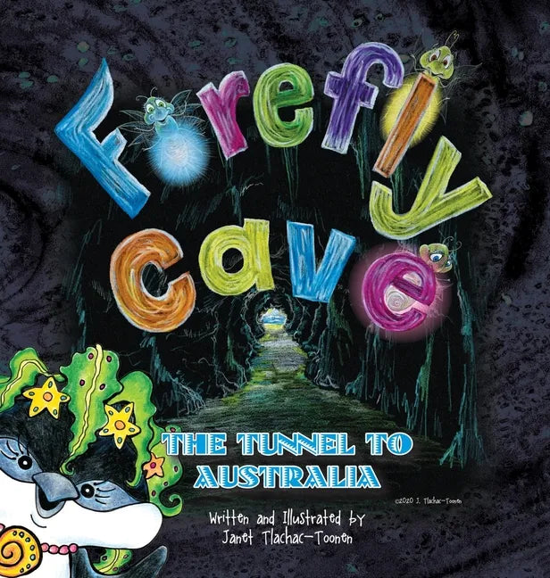 Firefly Cave The Tunnel to Australia - Hardcover