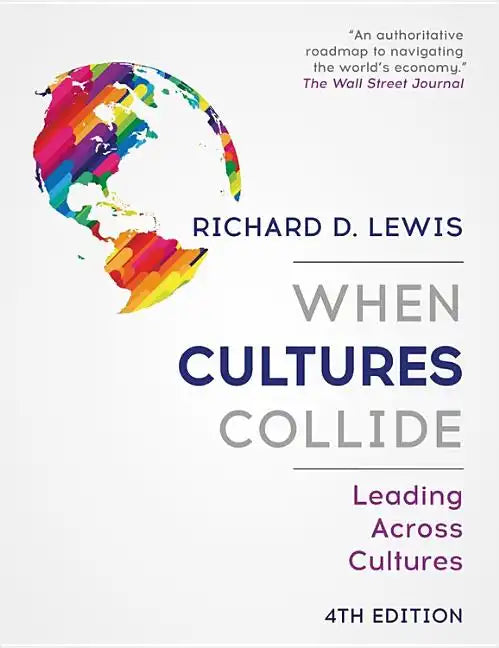 When Cultures Collide: Leading Across Cultures - Paperback