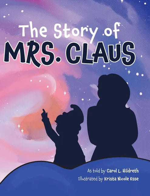 The Story of Mrs. Claus - Hardcover