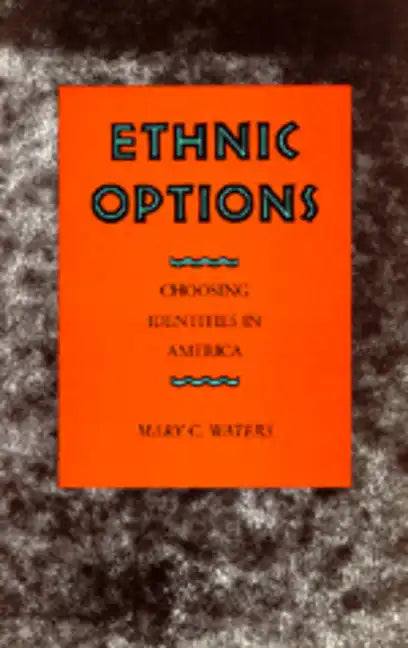 Ethnic Options: Choosing Identities in America - Paperback