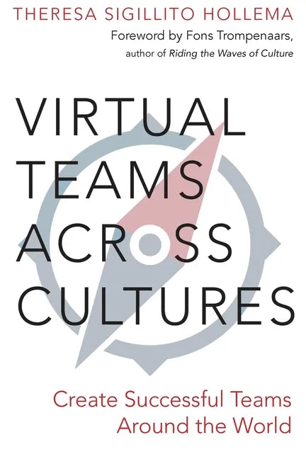Virtual Teams Across Cultures: Create Successful Teams Around the World - Paperback
