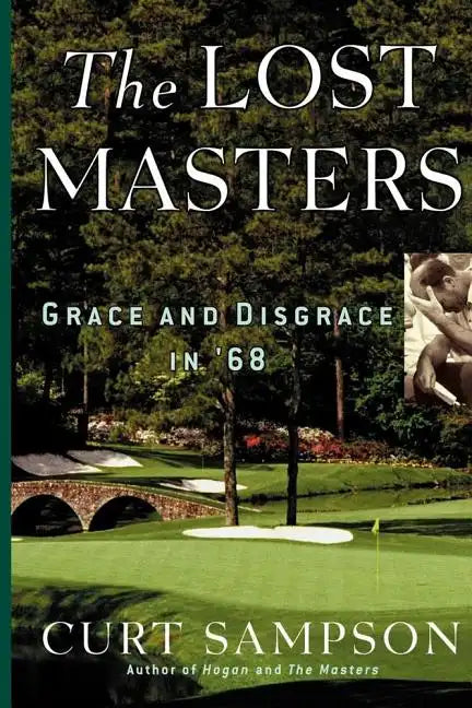 The Lost Masters: Grace and Disgrace in '68 - Paperback