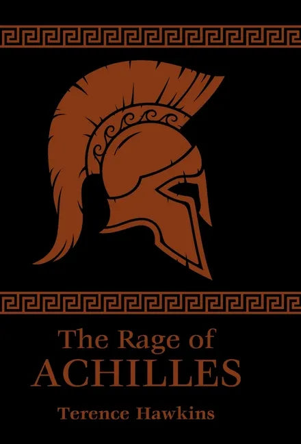 The Rage of Achilles - Hardcover