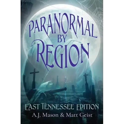 Paranormal by Region: East Tennessee Editon - Paperback