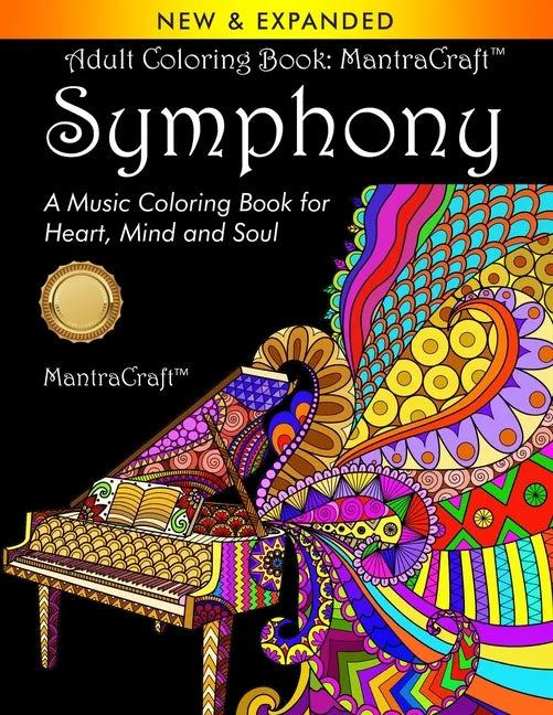 Adult Coloring Book: MantraCraft Symphony: A Music Coloring Book for Heart, Mind and Soul - Paperback