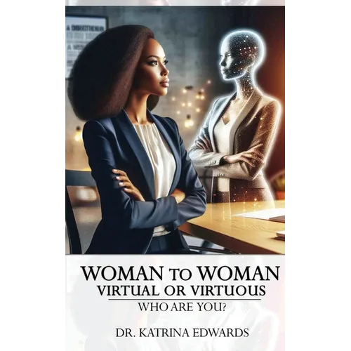 Woman to Woman Virtual or Virtuous - Paperback