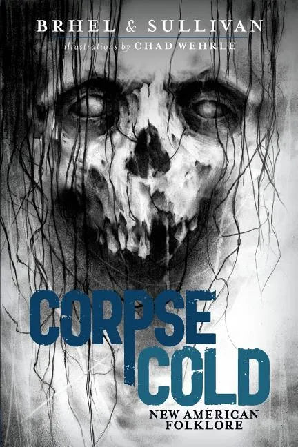 Corpse Cold: New American Folklore - Paperback