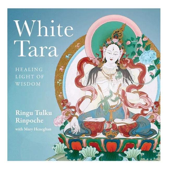 White Tara: Healing Light of Wisdom - Paperback