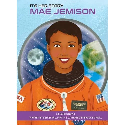 It's Her Story Mae Jemison a Graphic Novel - Hardcover