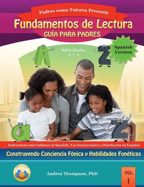 Reading Foundation Parent Guide (Spanish Version): Building Phonemic Awareness and Phonetic Skills - Paperback