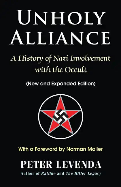 Unholy Alliance: A History of Nazi Involvement with the Occult - Hardcover