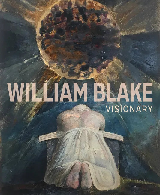 William Blake: Visionary - Hardcover