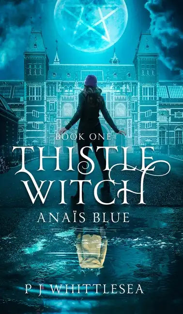 Thistle Witch: Anaïs Blue Book One - Hardcover