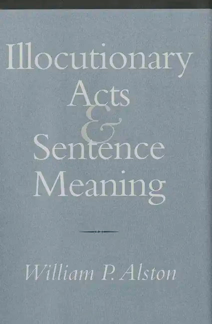 Illocutionary Acts and Sentence Meaning: Hannah Arendt and the Politics of Social Identity - Hardcover