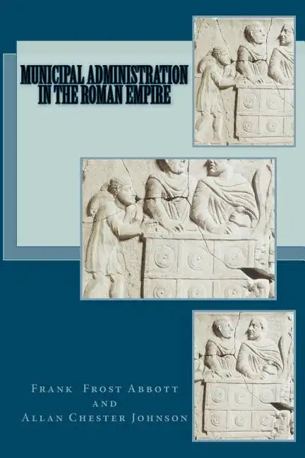 Municipal Administration in the Roman Empire - Paperback