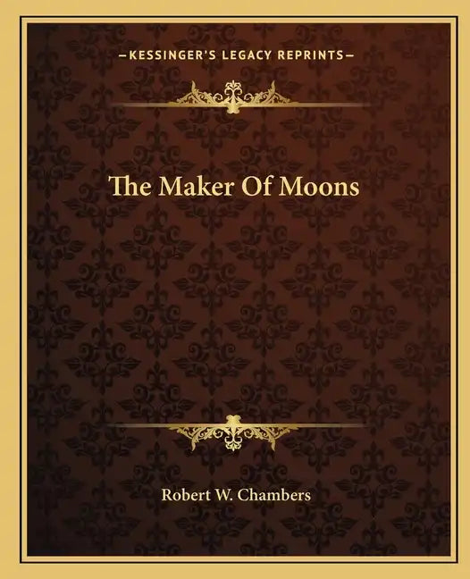 The Maker of Moons - Paperback