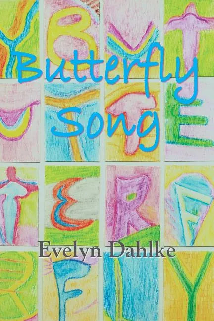 Butterfly Song -- A Woman's Journey Back Into Life - Paperback