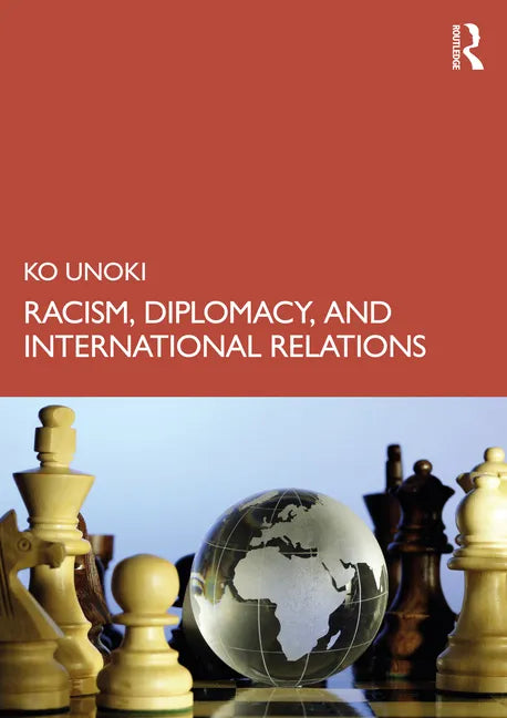 Racism, Diplomacy, and International Relations - Paperback
