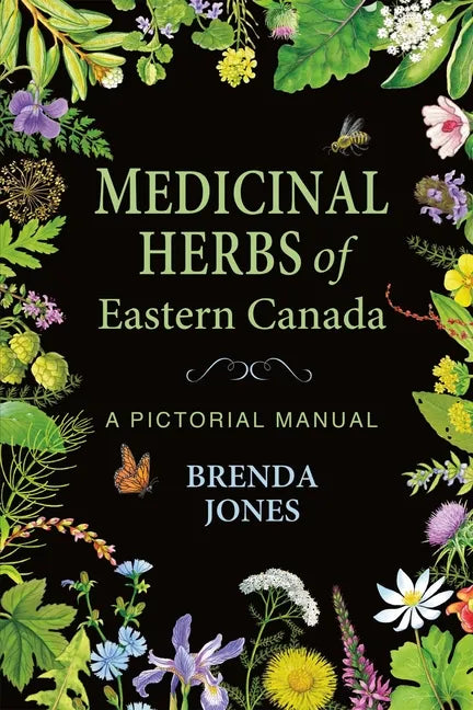 Medicinal Herbs of Eastern Canada: A Pictorial Manual - Paperback