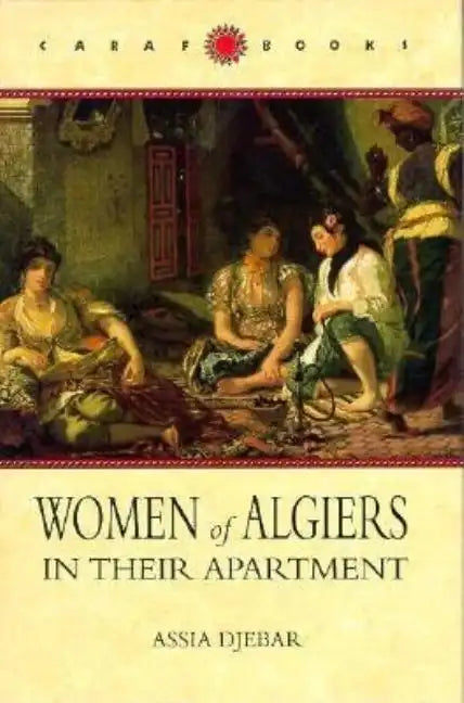 Women of Algiers in Their Apartment - Hardcover