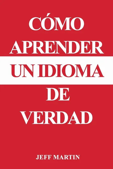 Cómo aprender un idioma de verdad - Paperback